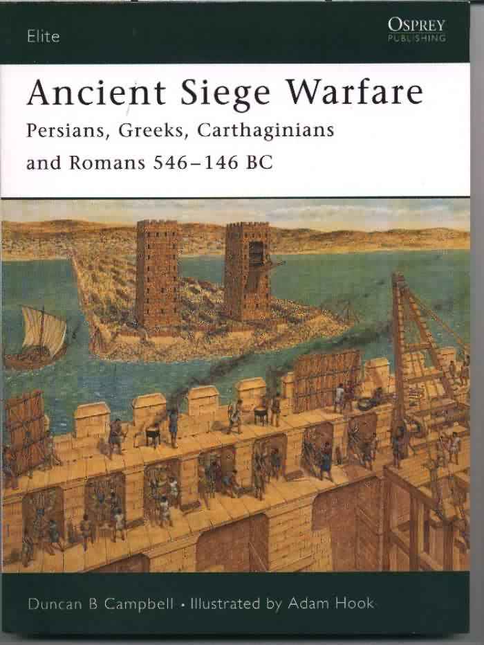 Elite 121, Ancient Siege Warfare, Persians, Greeks, Carthaginians And ...